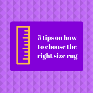5 tips on how to choose the right size rug