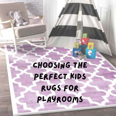 Choosing the Perfect Kids Rugs for Playrooms
