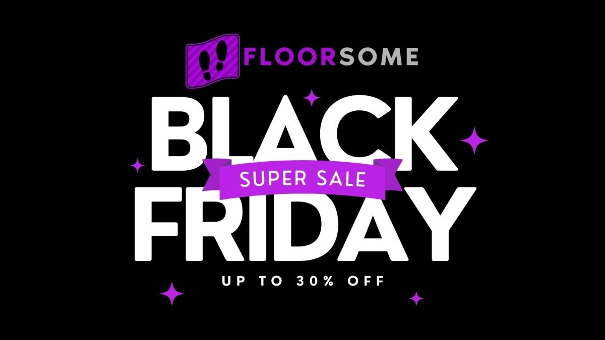 Black Friday 2025 Sale - Floorsome